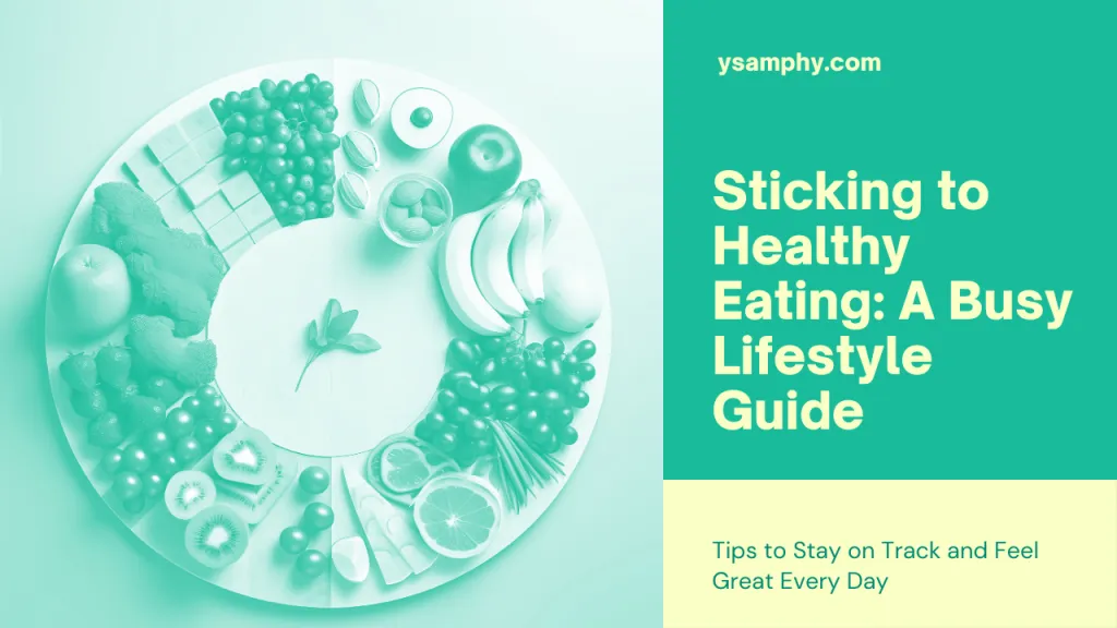 how to stick to healthy eating