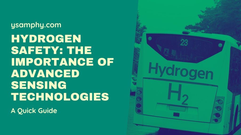 Hydrogen Safety: The Importance of Advanced Sensing Technologies