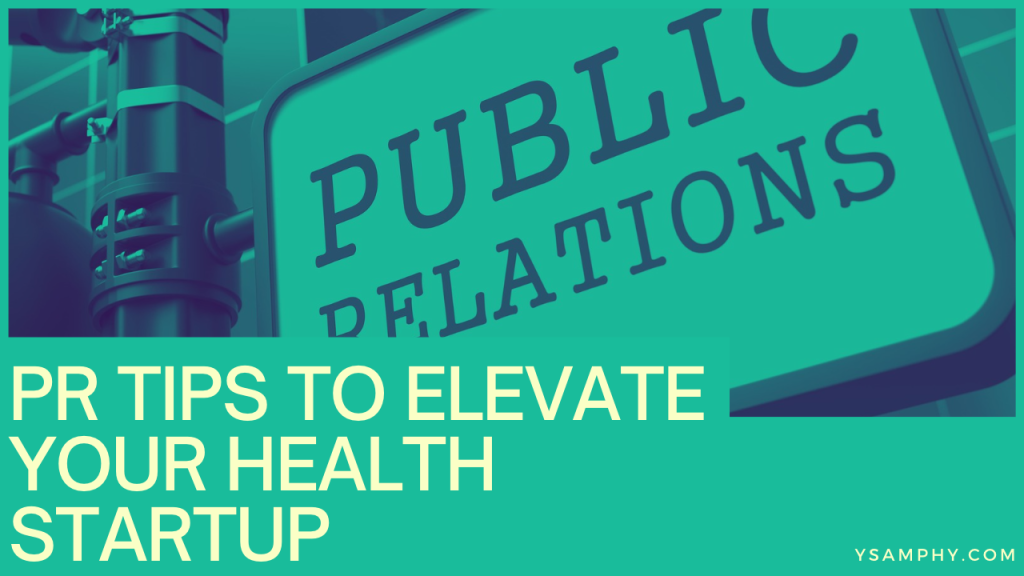 PR Tips to Elevate Your Health Startup