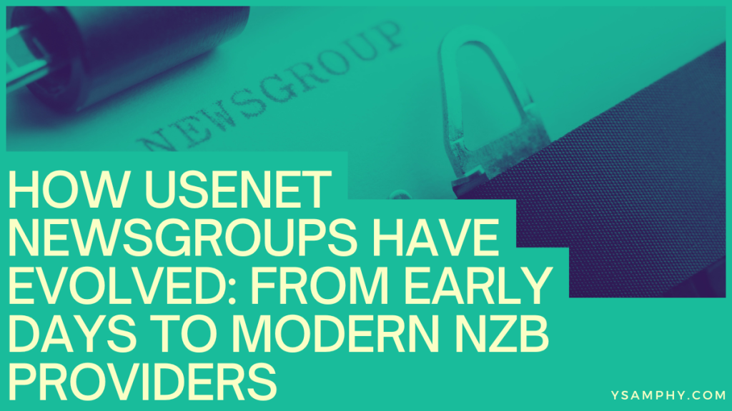 How Usenet Newsgroups Have Evolved: From Early Days to Modern NZB Providers