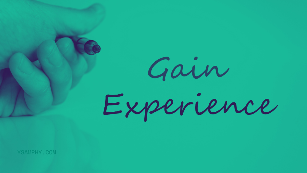 gain experience