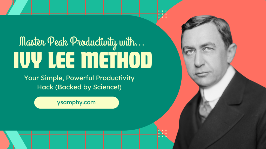 Boost Productivity With The Ivy Lee Method | Simple & Science-Backed Hack